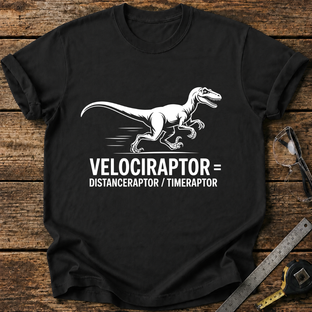 Velociraptor = distanceraptor ÷ timeraptor T-shirt