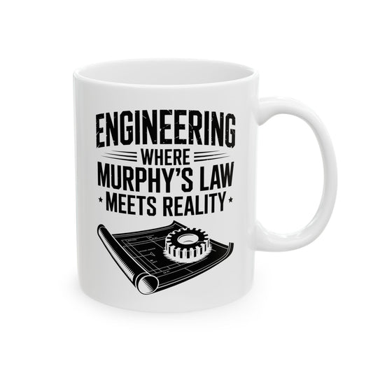 Engineering Where Murphy’s Law Meets Reality