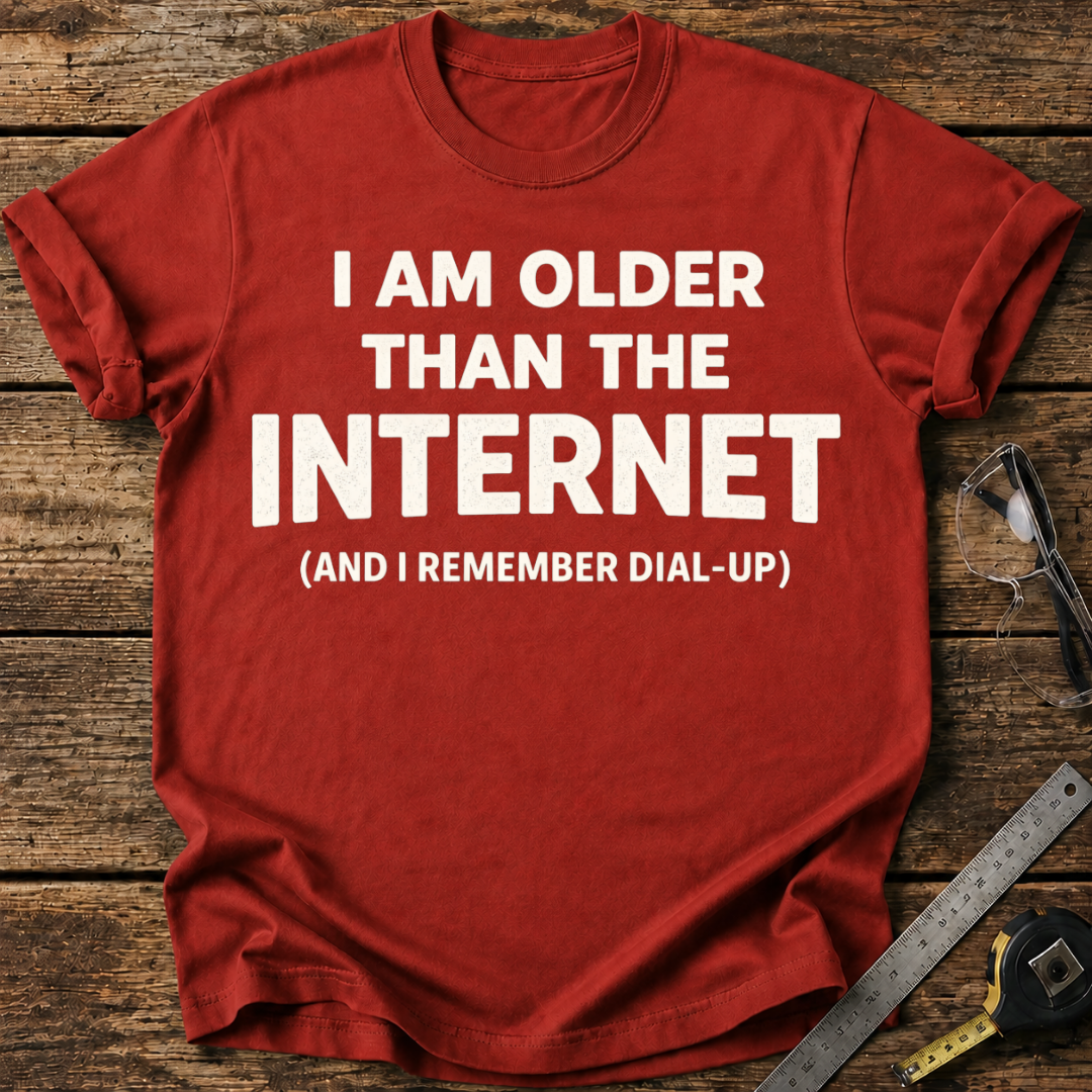 I'm Older Than the Internet T-shirt