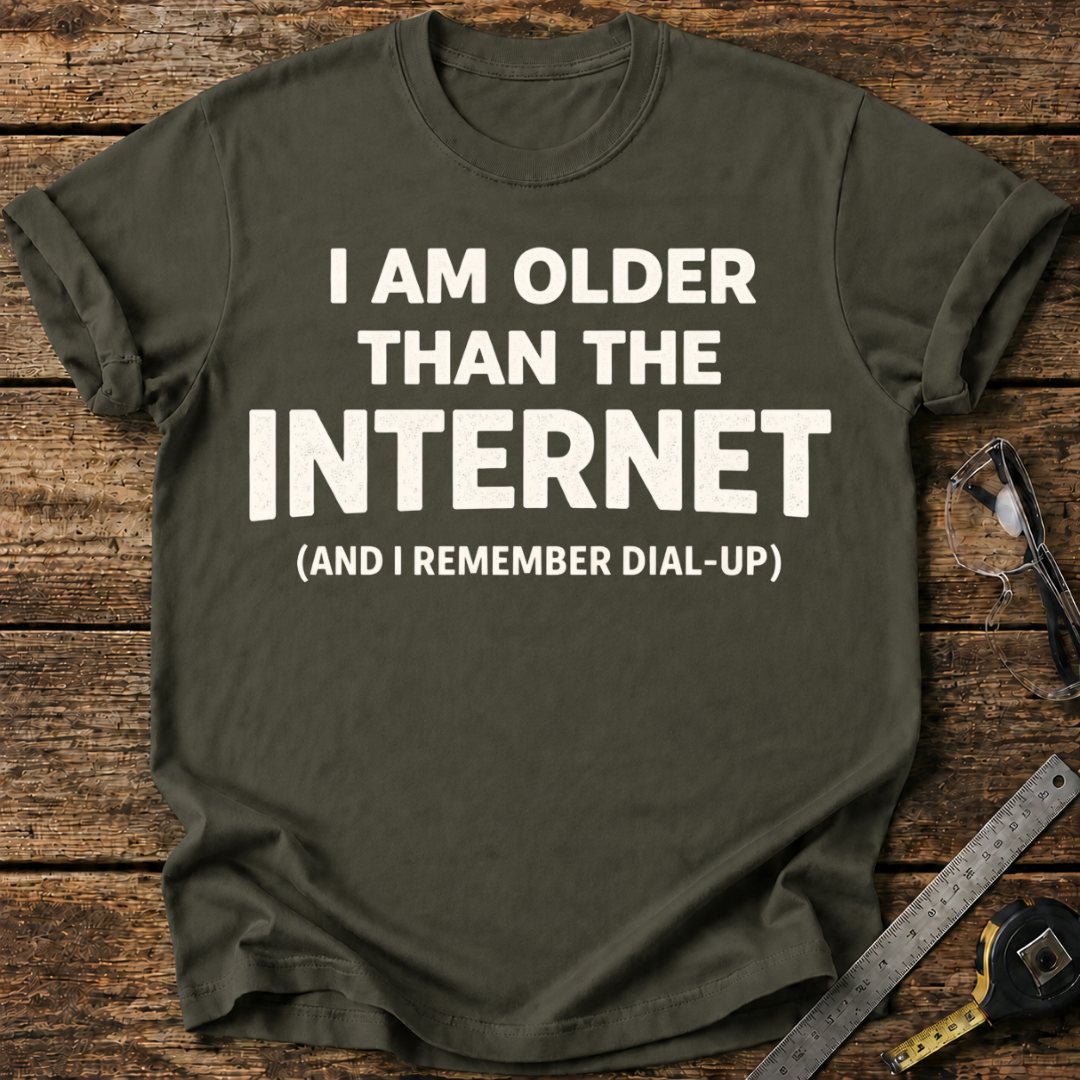 I'm Older Than the Internet T-shirt