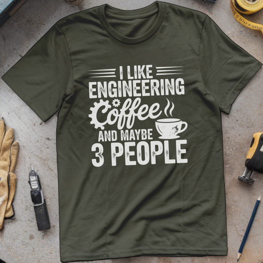 I Like Engineering, Coffee, and Maybe 3 People