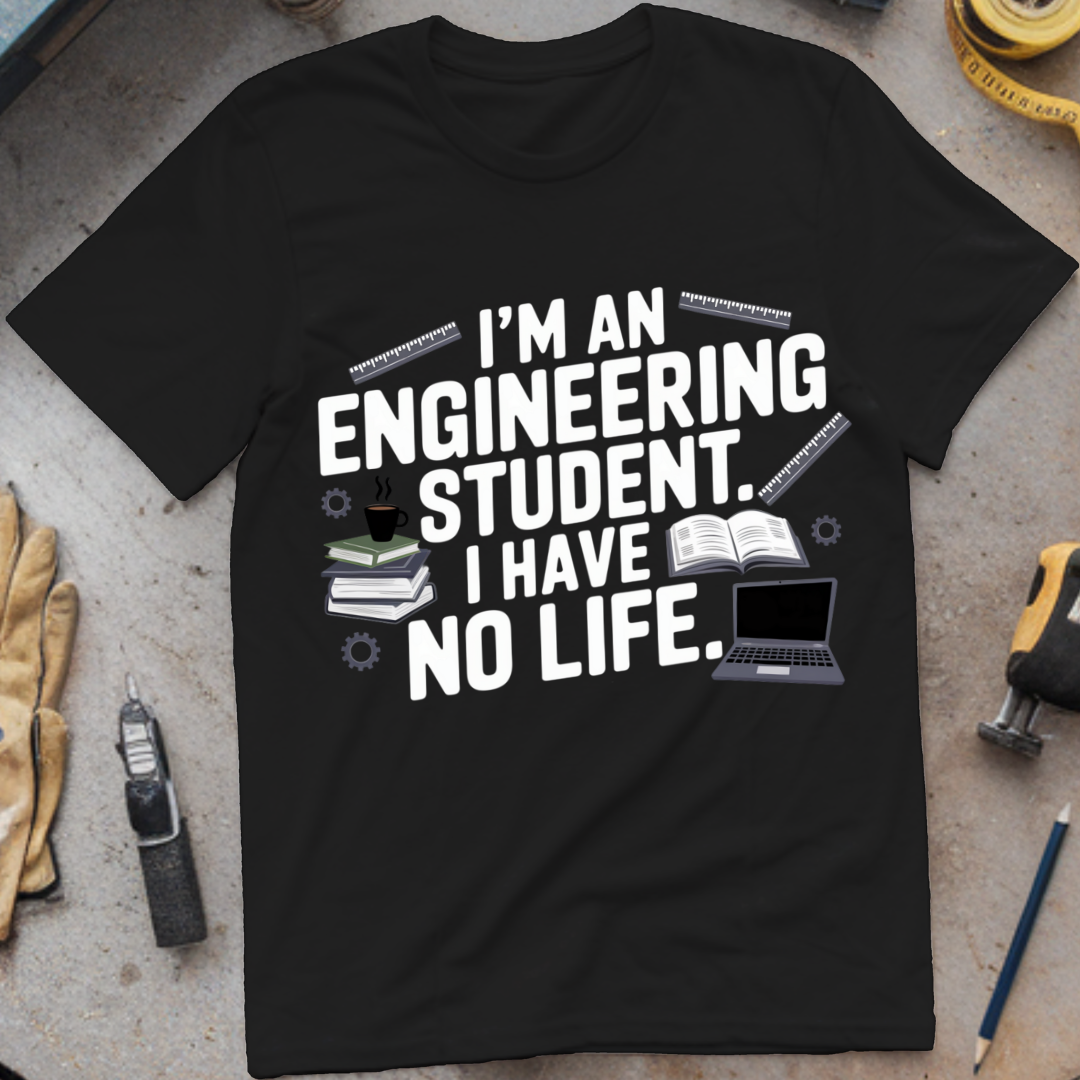 I'm an Engineering Student