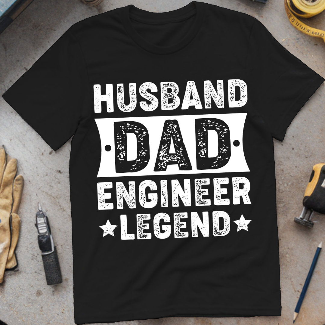 Husband, Dad, Engineer, Legend
