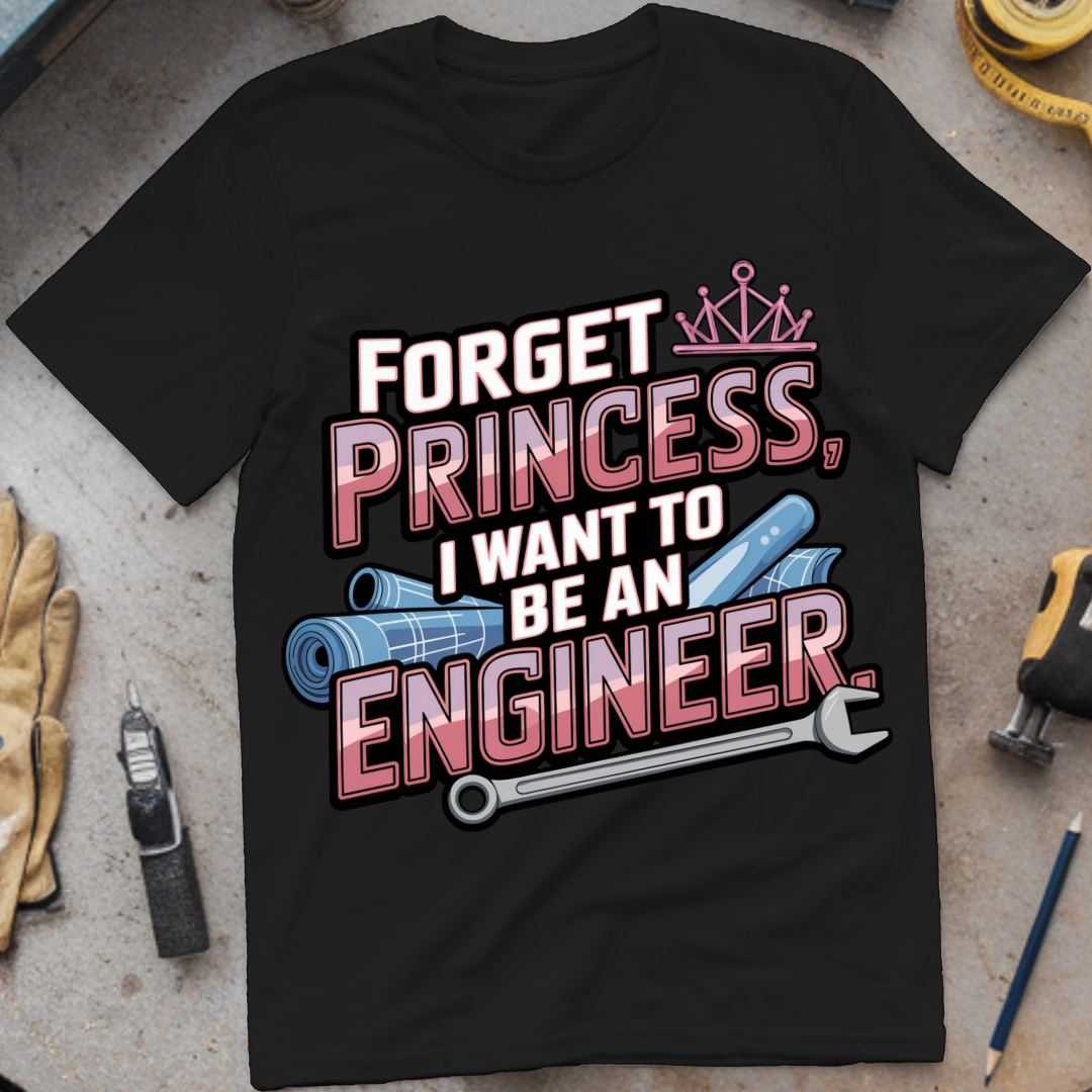 Forget Princess, I Want to Be an Engineer