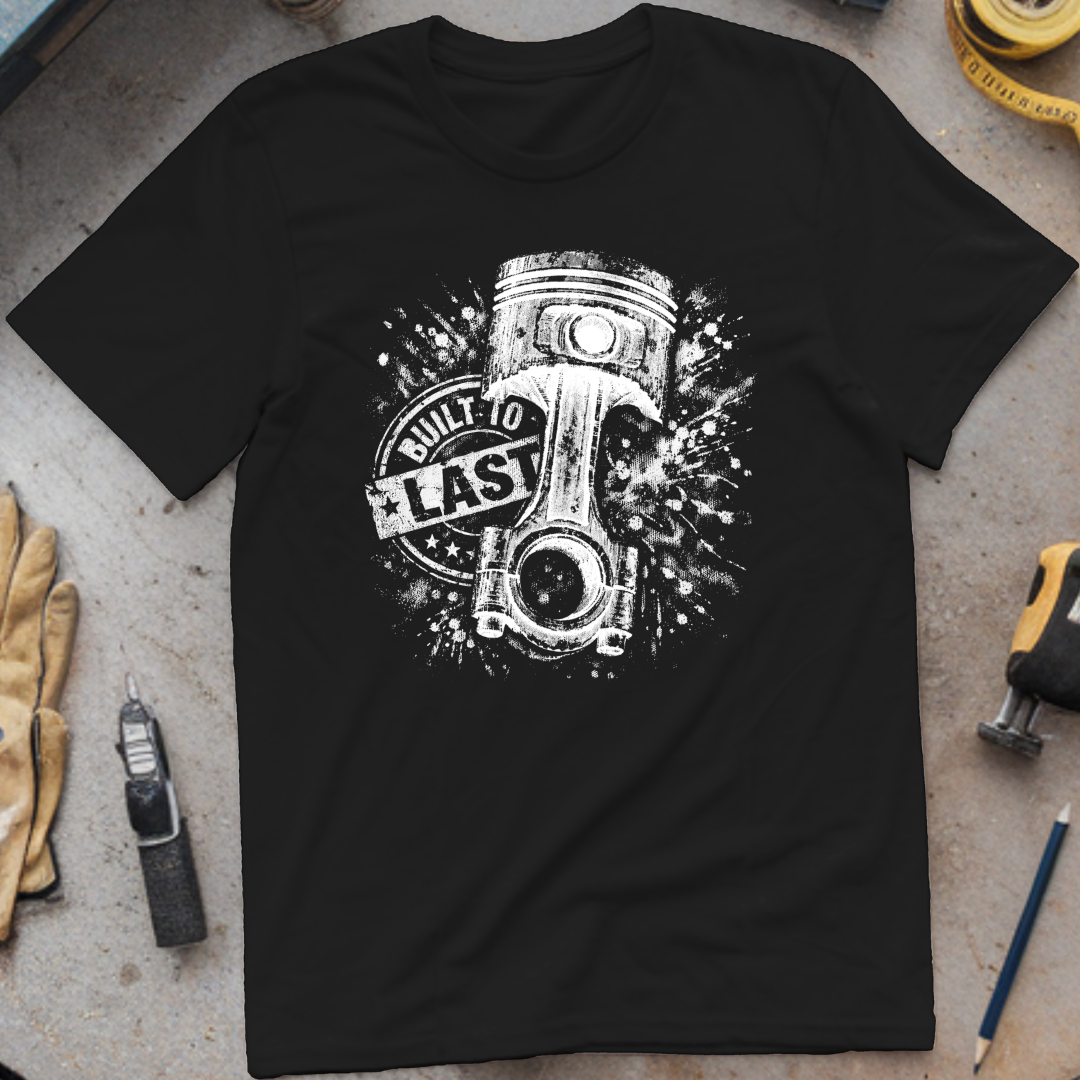 Built to Last T-shirt