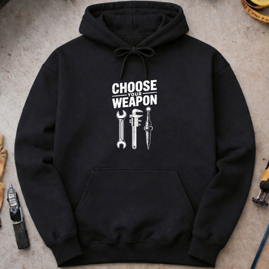 Choose your weapon Hoodie