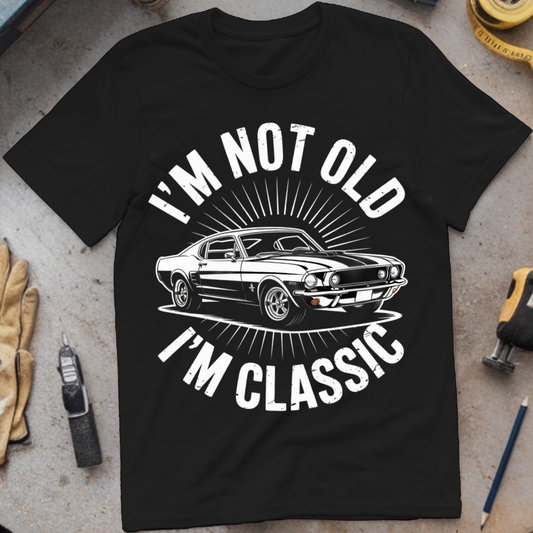 I’m Not Old, I’m Classic