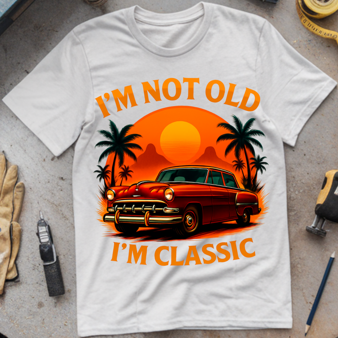I’m Not Old, I’m Classic
