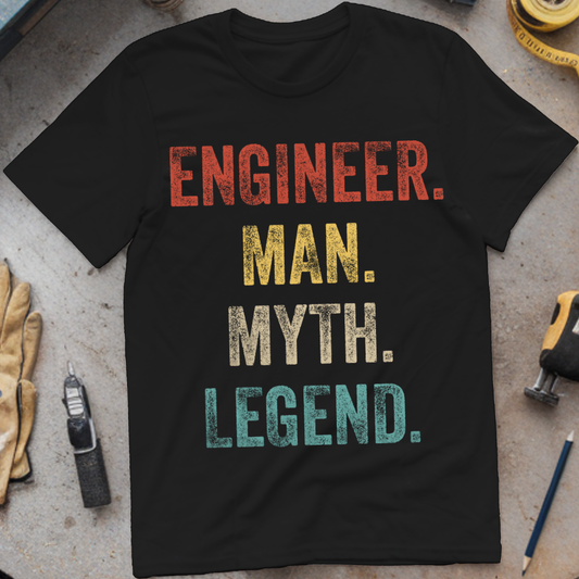 Engineer, Man, Myth, Legend.